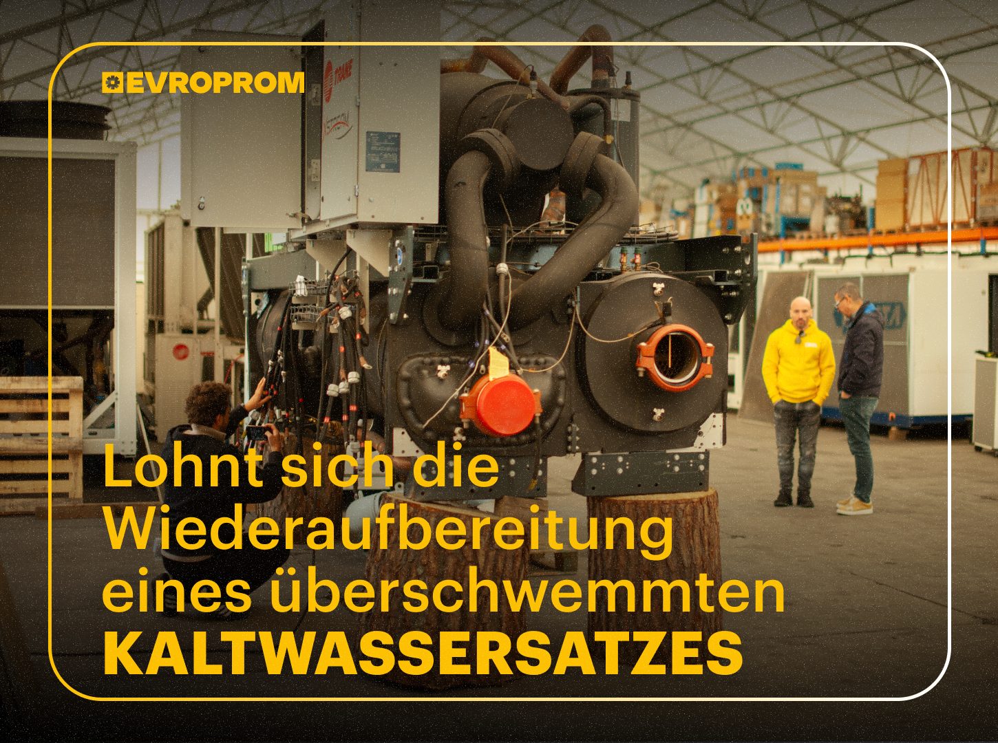 Lohnt sich die Wiederaufbereitung eines überschwemmten Kaltwassersatzes? Eine vollständige Analyse der Risiken und Instandsetzungsphasen