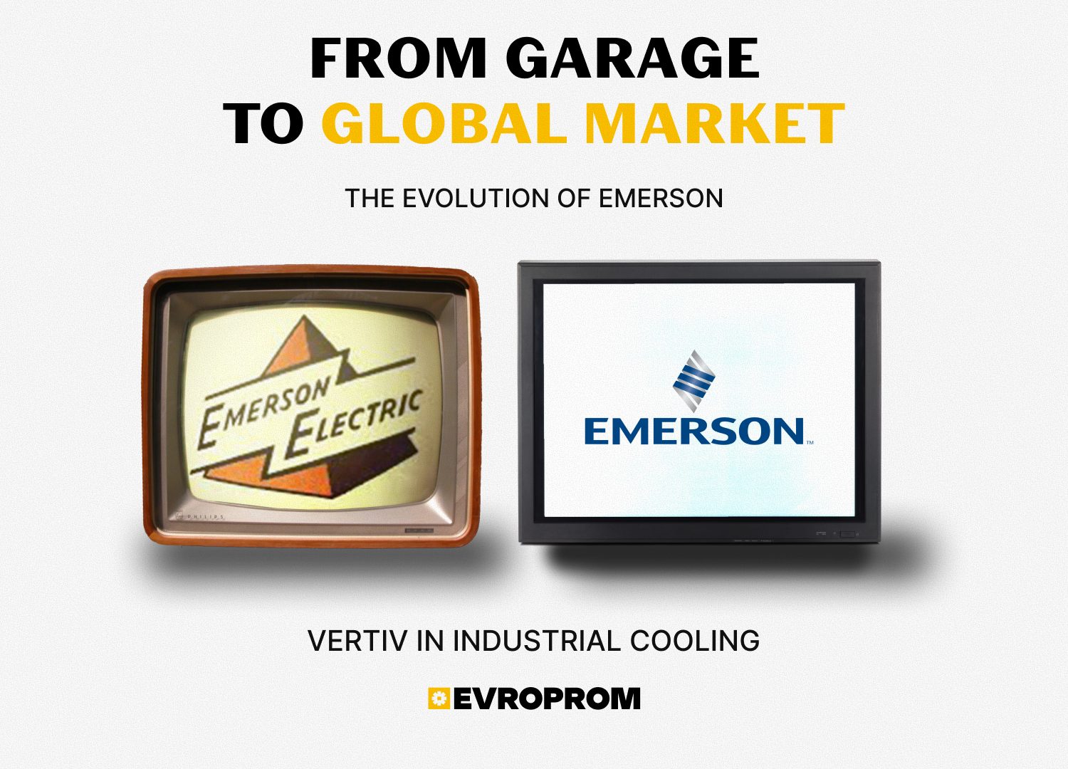 How Emerson Became Vertiv: Brand History, Trends, and Real-World Cases in Industrial Cooling