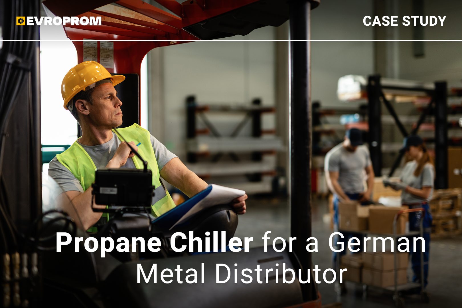 Propane Chiller for a German Metal Distribution Company